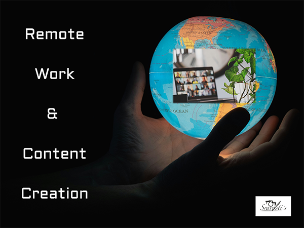 Remote Work and Content Creation