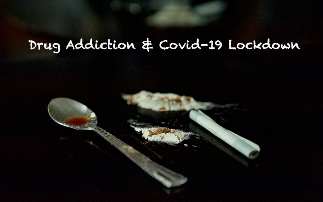 Managing drug and alcohol addiction during COVID 19